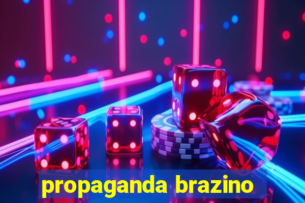 propaganda brazino